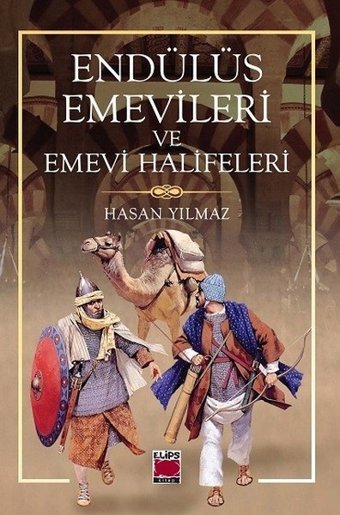 Endülüs Emevileri ve Emevi Halifeleri Hasan Yılmaz Elips Kitapları