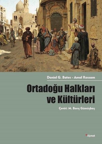 Ortadoğu Halkları ve Kültürleri Amal Rassam, G. Bates Dipnot