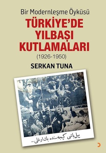 Türkiye'de Yılbaşı Kutlamaları 1926-1950 Serkan Tuna Cinius