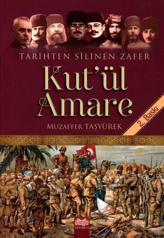 Kut'ül Amare-Tarihten Silinen Zafer Muzaffer Taşyürek Alioğlu Yayınevi