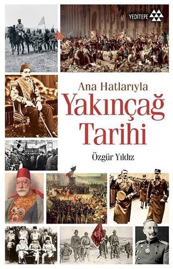 Ana Hatlarıyla Yakınçağ Tarihi Özgür Yıldız Yeditepe Yayınevi