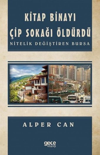 Kitap Binayı Çip Sokağı Öldürdü - Nitelik Değiştiren Bursa Alper Can Gece Kitaplığı