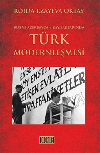 Rus ve Azerbaycan Kaynakalrında Türk Modernleşmesi Roida Rzayeva Oktay Otorite