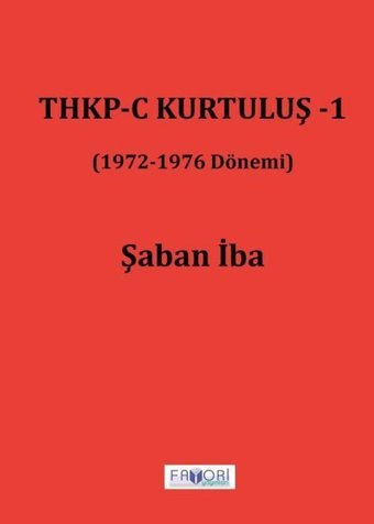 THKP - C Kurtuluş 1 (1972 - 1976 Dönemi) Şaban İba Favori Yayınları