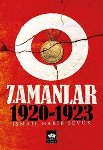 O Zamanlar 1920-1923 İsmail Habib Sevük Ötüken Neşriyat