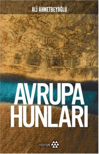 Avrupa Hunları Ali Ahmetbeyoğlu Yeditepe Yayınevi