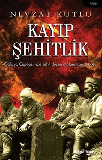 Kayıp Şehitlik Nevzat Kutlu Telgrafhane Yayınları