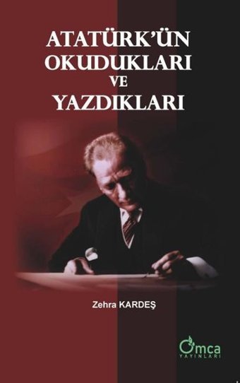 Atatürk'ün Okudukları ve Yazdıkları Zehra Kardeş Omca