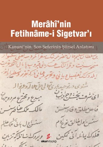 Merahi'nin Fetihname-i Sigetvar'ı Mücahit Kaçar, Ahmet Arslantürk Okur Kitaplığı