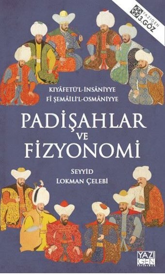 Padişahlar ve Fizyonomi Seyyid Lokman Yazıgen Yayınevi