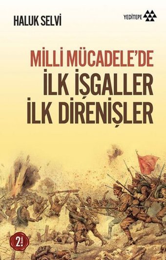 İlk İşgaller İlk Direnişler Haluk Selvi Yeditepe Yayınevi