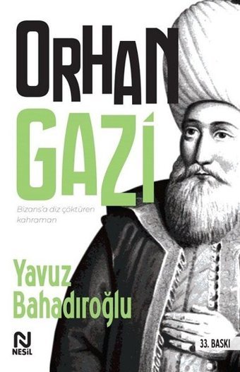 Orhan Gazi Yavuz Bahadıroğlu Nesil Yayınları