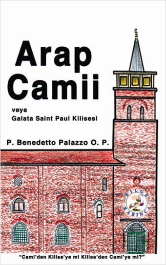 Arap Camii P. Benedetto Palazzo O.P. Bilge Karınca Yayınları