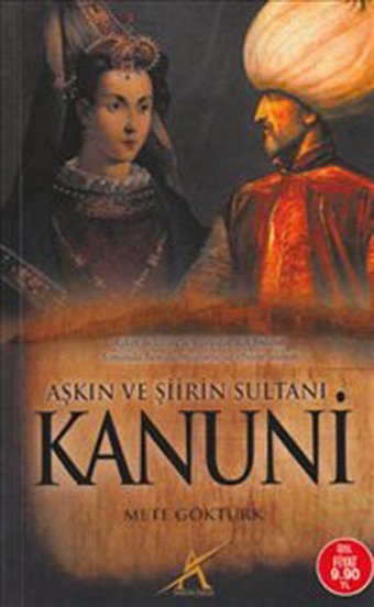 Aşkın ve Şiirin Sultanı Kanuni Mete Göktürk Avrupa Yakası Yayınları