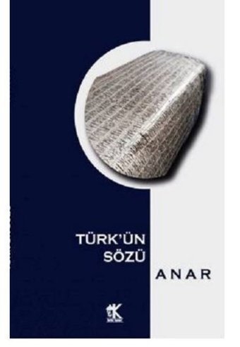 Türk'ün Sözü Anar İmbik Yayınları