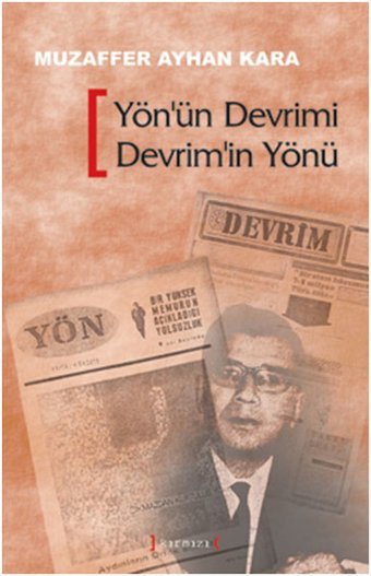 Yön'ün Devrimi Devrim'in Yönü - Avcıoğlu Madanoğlu Grubu'nun Ulusal Kurtuluş Devrimi Stratejisi Muzaffer Ayhan Kara Kırmızı Yayınları