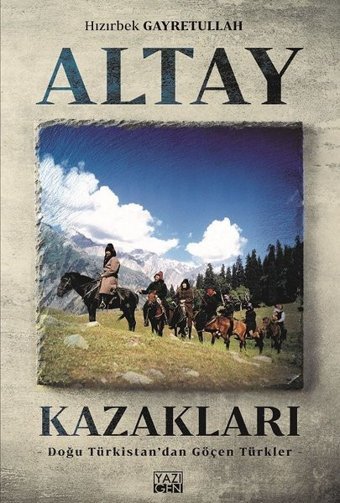 Altay Kazakları Hızırbek Geyretullah Yazıgen Yayınevi