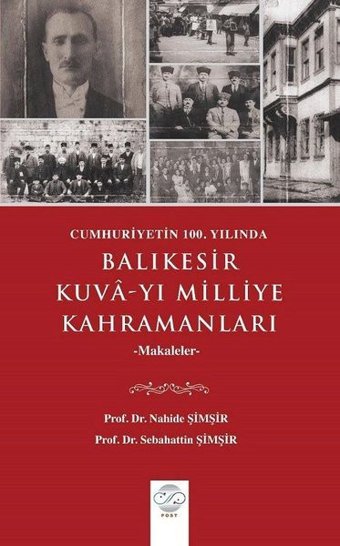 Balıkesir Kuva-yı Milliye Kahramanları-Makaleler Nahide Şimşir Post Yayın