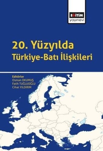 20. Yüzyılda Türkiye-Batı İlişkileri Kolektif Eğitim Yayınevi