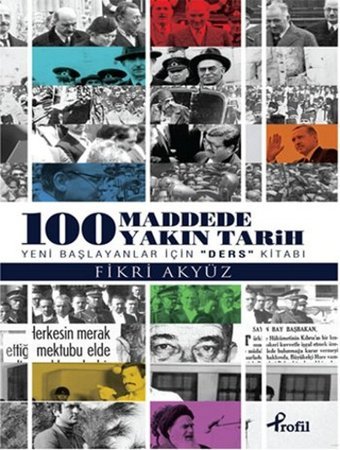 100 Maddede Yakın Tarih Fikri Akyüz Profil Kitap