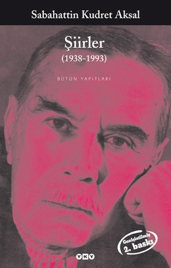 Şiirler - (1938 - 1993) Sabahattin Kudret Aksal Yapı Kredi Yayınları