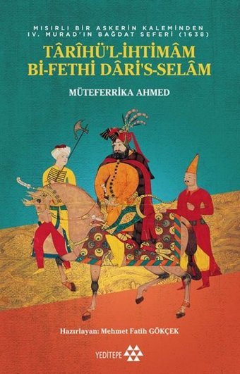 Tarihü'l - İhtimam Bi - Fethi Dari's - Selam Müteferrika Ahmed Yeditepe Yayınevi