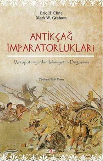 Antikçağ İmparatorlukları Eric H. Cline, Mark W. Graham Say Yayınları