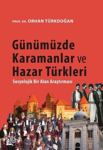 Günümüzde Karamanlar ve Hazar Türkleri Orhan Türkdoğan Çizgi Kitabevi