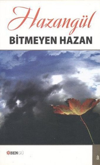 Bitmeyen Hazan Hazangül Bengü Yayınları