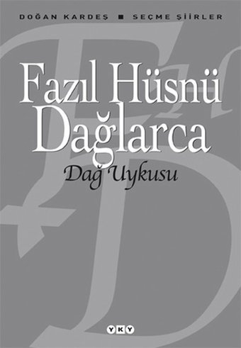 Dağ Uykusu - Seçme Şiirler Fazıl Hüsnü Dağlarca Yapı Kredi Yayınları