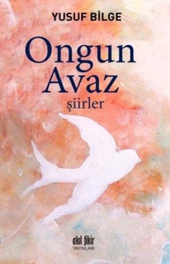 Ongun Avaz Yusuf Bilge Akıl Fikir Yayınları