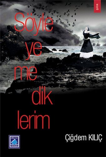 Söyleyemediklerim Çiğdem Kılıç Göl Kitap