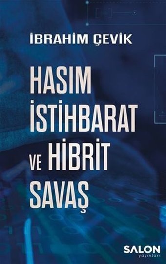 Hasım İstihbarat ve Hibrit Savaş İbrahim Çevik Salon Yayınları