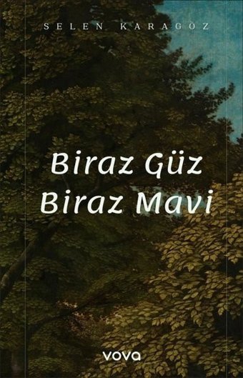 Biraz Güz Biraz Mavi Selen Karagöz Vova Yayınları