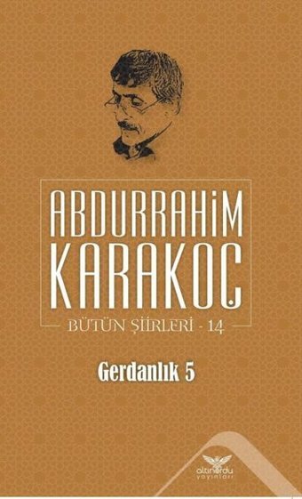 Gerdanlık 5 Bütün Şiirleri 14 Abdurrahim Karakoç Altınordu