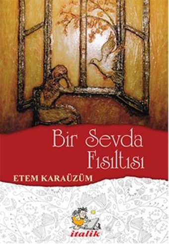 Bir Sevda Fısıltısı Etem Karaüzüm İtalik Yayınları