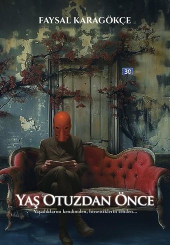 Yaş Otuzdan Önce Faysal Karagökçe Ulysses Yayınları