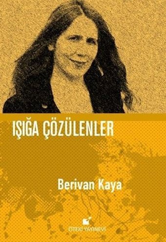 Işığa Çözülenler Berivan Kaya Öteki Yayınevi