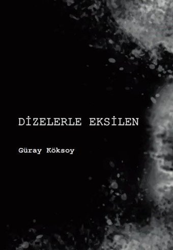 Dizelerle Eksilen Güray Köksoy Artshop Yayıncılık