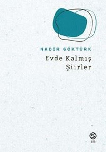 Evde Kalmış - Şiirler Nadir Göktürk Sia