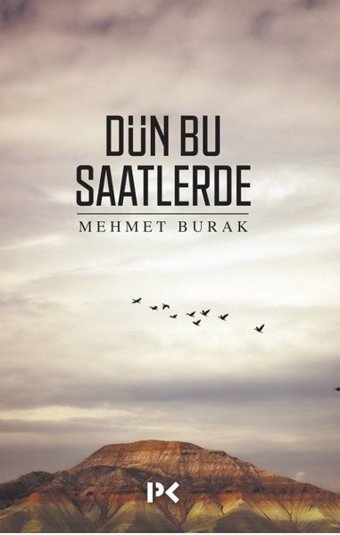 Dün Bu Saatlerde Mehmet Burak Profil Kitap