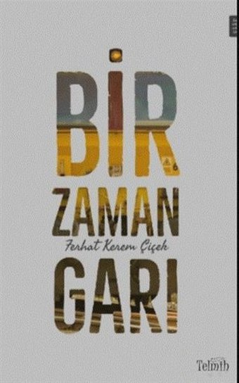 Bir Zaman Garı Ferhat Kerem Çiçek Telmih Kitap