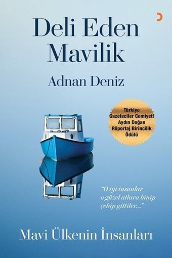 Deli Eden Mavilik - Mavi Ülkenin İnsanları Adnan Deniz Cinius