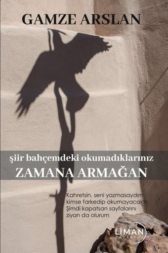 Zamana Armağan - Şiir Bahçemdeki Okumadıklarınız Gamze Arslan Liman Yayınevi