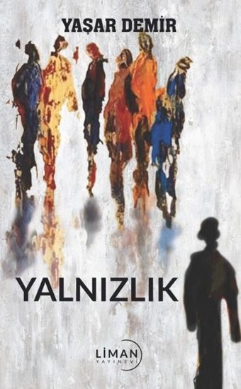 Yalnızlık Yaşar Demir Liman Yayınevi