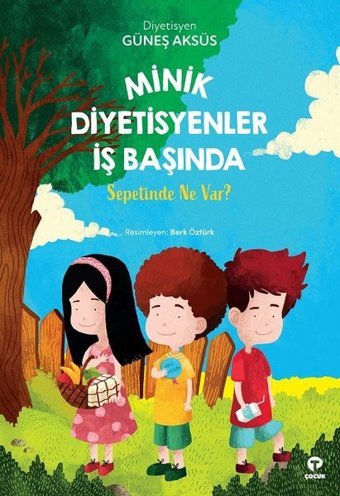 Minik Diyetisyenler İş Başında-Sepetinde Ne Var? Güneş Aksüs Turkuvaz Çocuk