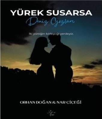 Yürek Susarsa - Deniz Gözlüm Orhan Doğan Sirya Yayınları