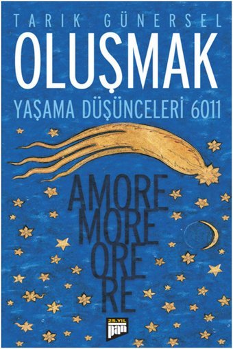 Oluşmak - Yaşama Düşünceleri 6011 Tarık Günersel Pan Yayıncılık