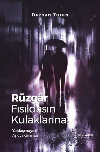 Rüzgar Fısıldasın Kulaklarına Dursun Turan İkinci Adam Yayınları