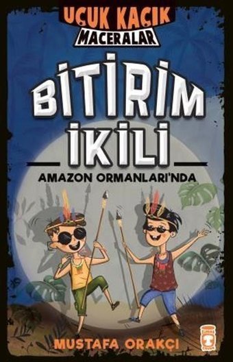 Bitirim İkili Amazon Ormanları'nda - Uçuk Kaçık Maceralar Mustafa Orakçı Timaş Çocuk